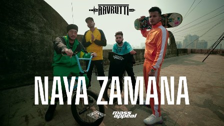 Naya Zamana Lyrics - Aavrutti