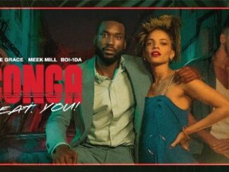 CONGA Lyrics - Meek Mill & Leslie Grace