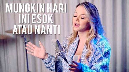 MUNGKIN HARI INI ESOK ATAU NANTI [English Version] Lyrics - Emma Heesters