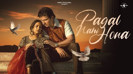 Pagal Nahi Hona Lyrics - Sunanda Sharma