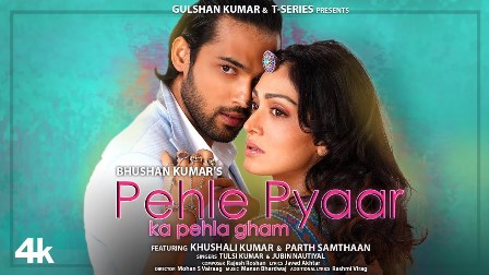 Pehle Pyaar Ka Pehla Gham Lyrics - Tulsi Kumar & Jubin Nautiyal