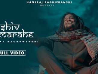 Shiv sama rahe (शिव समा रहे) Lyrics - Hansraj Raghuwanshi