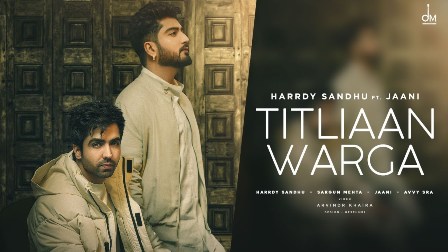 Titliaan Warga Lyrics - Harrdy Sandhu