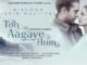 Toh Aa Gaye Hum Lyrics - Jubin Nautiyal