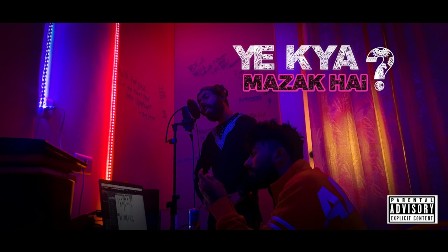 Ye Kya Mazak Hai? Lyrics - Bella & Byg Smyle