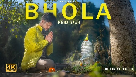 Bhola Mera Yaar Lyrics - Vinay Katoch