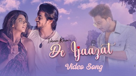 De Ijaazat Lyrics - Ishaan Khan Ft. Faisu