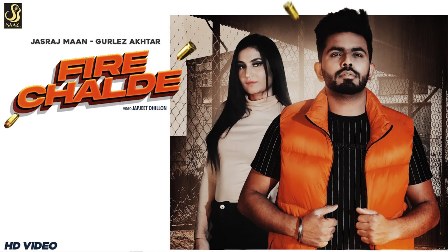 Fire Chalde Lyrics - Jasraj Maan & Gurlez Akhtar