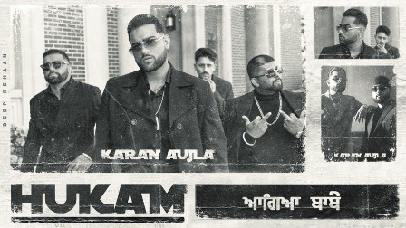 Hukam Lyrics - Karan Aujla