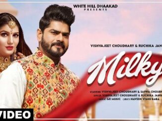 Milky Lyrics - Vishvajeet Choudhary & Ruchika Jangid