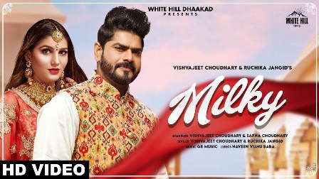 Milky Lyrics - Vishvajeet Choudhary & Ruchika Jangid