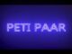 PETI PAAR Lyrics - SHETTY SAA