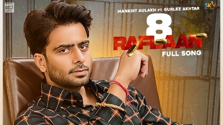 8 Raflaan Lyrics - Mankirt Aulakh & Gurlez Akhtar