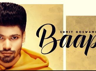 Baapu Lyrics - Sumit Goswami