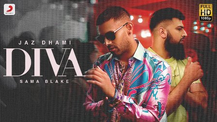 Diva Lyrics - Jaz Dhami & Sama Blake