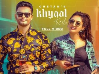 Khyaal Karlo Lyrics - Chetan