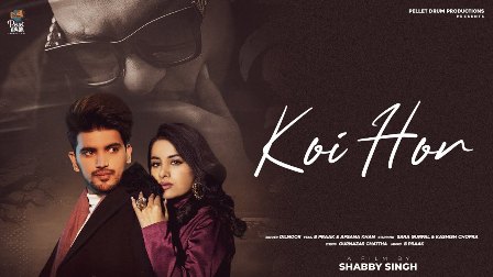 Koi Hor Lyrics - Dilnoor Ft. Afsana Khan & B Praak