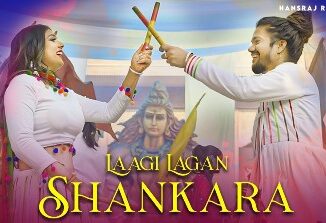 Laagi Lagan Shankara Lyrics - Hansraj Raghuwanshi