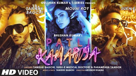 Patli Kamariya Lyrics - Tanishk Bagchi, Sukh E & Parampara Tandon