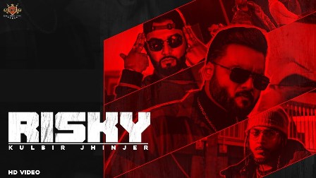 Risky Lyrics - Kulbir Jhinjar