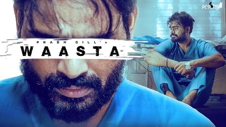 Waasta Lyrics - Prabh Gill