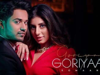 Goriyaan Goriyaan Lyrics - Romaana