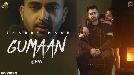 Gumaan Lyrics - Sharry Maan