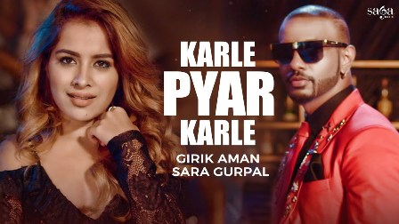 Karle Pyar Karle Lyrics - Girik Aman