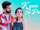 Kyun Ni Pata Lyrics - Kashish Kumar