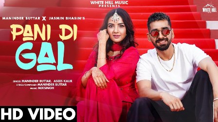 Pani Di Gal Lyrics - Maninder Buttar & Asees KaurPani Di Gal Lyrics - Maninder Buttar & Asees Kaur