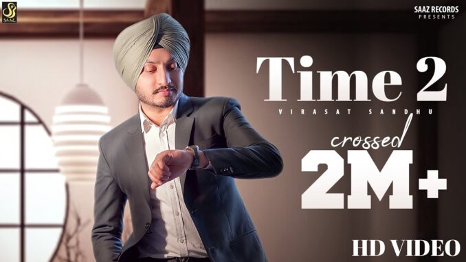 TIME 2 Lyrics - Virasat Sandhu