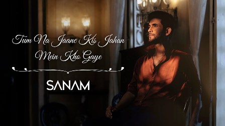 Tum Na Jaane Kis Jahan Mein Kho Gaye Lyrics - Sanam Puri