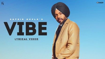 Vibe Lyrics - Satbir Aujla