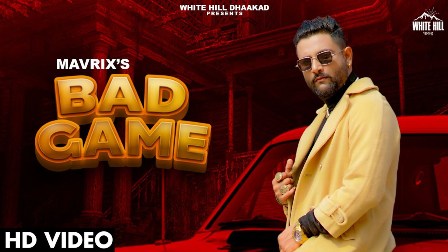 Bad Game Lyrics - Mavrix