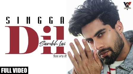 Dil Sambh Lai Lyrics - Singga