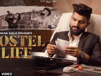 Hostel Life Lyrics - Khasa Aala Chahar