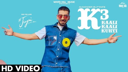 K3 (Kaali Kaali Kurti) Lyrics - Maninder Buttar