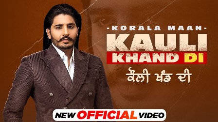 Kauli Khand Di Lyrics - Korala Maan