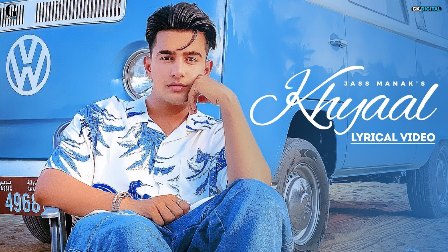 Khyaal Lyrics - Jass Manak