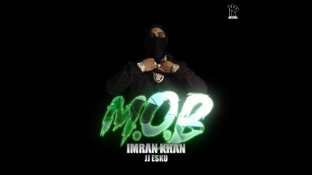 M.O.B Lyrics - Imran Khan