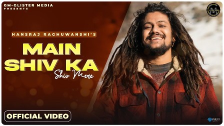 Main Shiv Ka Shiv Mere Lyrics - Hansraj Raghuwanshi