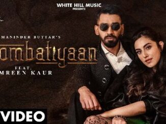 Mombatiyaan Lyrics - Maninder Buttar