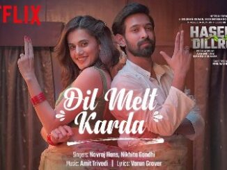 Dil Melt Karda Lyrics - Navraj Hans & Nikhita Gandhi