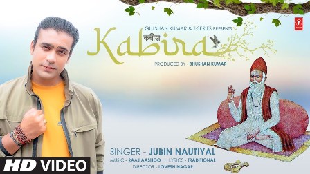 Kabira (कबीर दोहे) Lyrics - Jubin Nautiyal