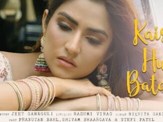 Kaise Hum Bataye Lyrics - Nikhita Gandhi