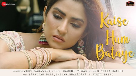 Kaise Hum Bataye Lyrics - Nikhita Gandhi