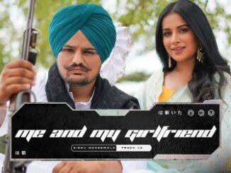 Me And My Girlfriend Lyrics - Sidhu Moose Wala