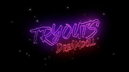 Tryouts Lyrics - DreamDoll