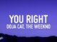 You Right Lyrics - Doja Cat & The Weeknd