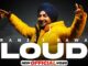 Loud Lyrics - Ranjit Bawa